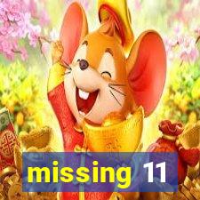 missing 11